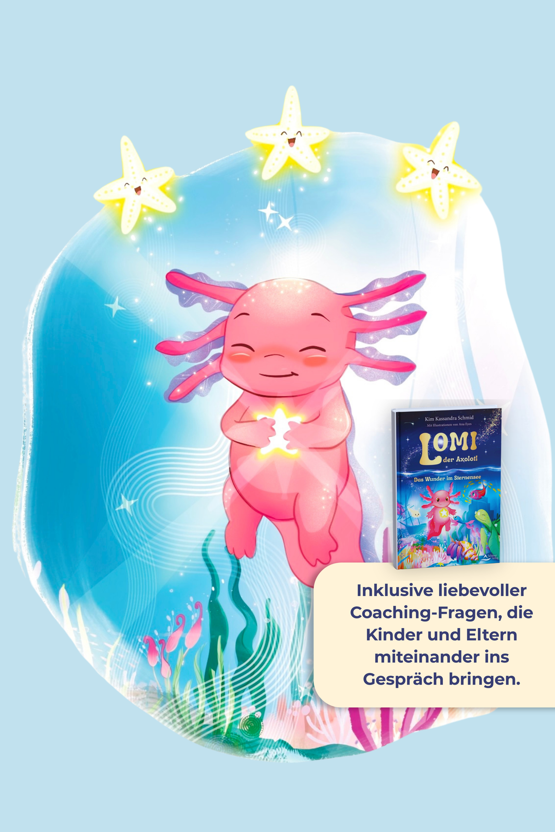 Lomi ~ der Axolotl // Kinderbuch